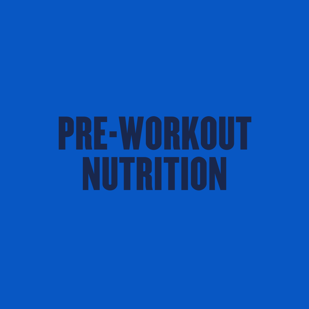 Pre-Workout Nutrition
