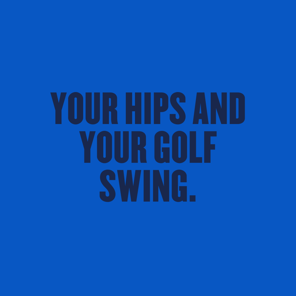 Your Hips and Your Golf Swing