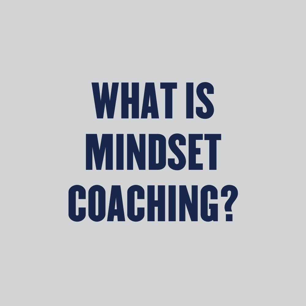 What is mindset coaching?