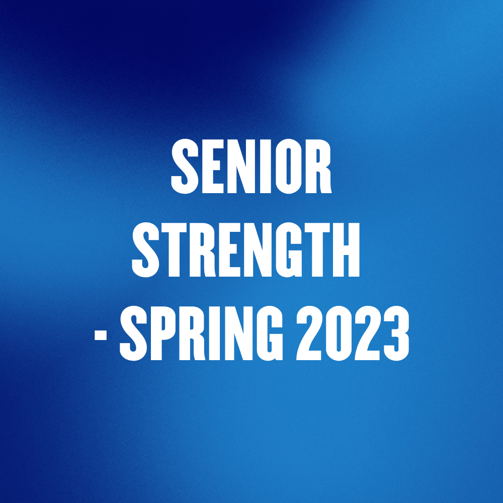 Senior Strength - Spring 2023
