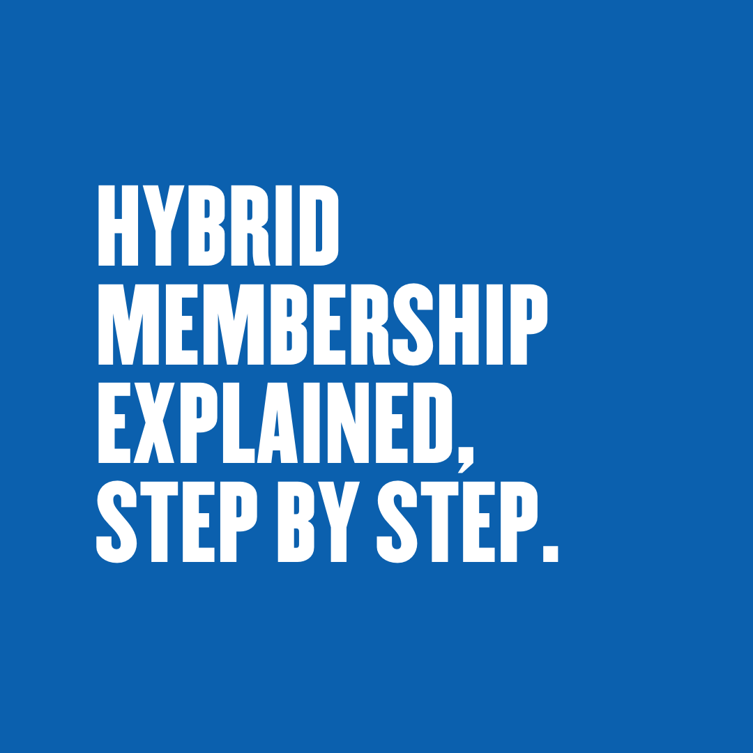 Hybrid Membership Explained
